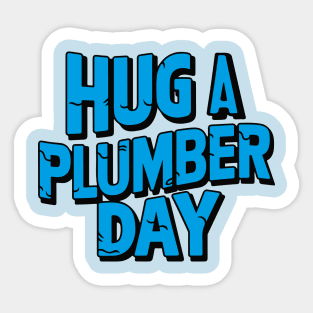 National Hug a Plumber Day – April Sticker